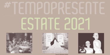 #Tempopresente Estate 2021