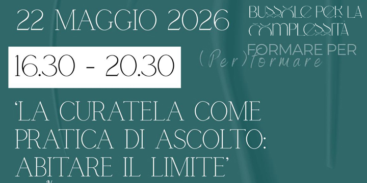 La Curatela come Pratica di Ascolto: Abitare il Limite